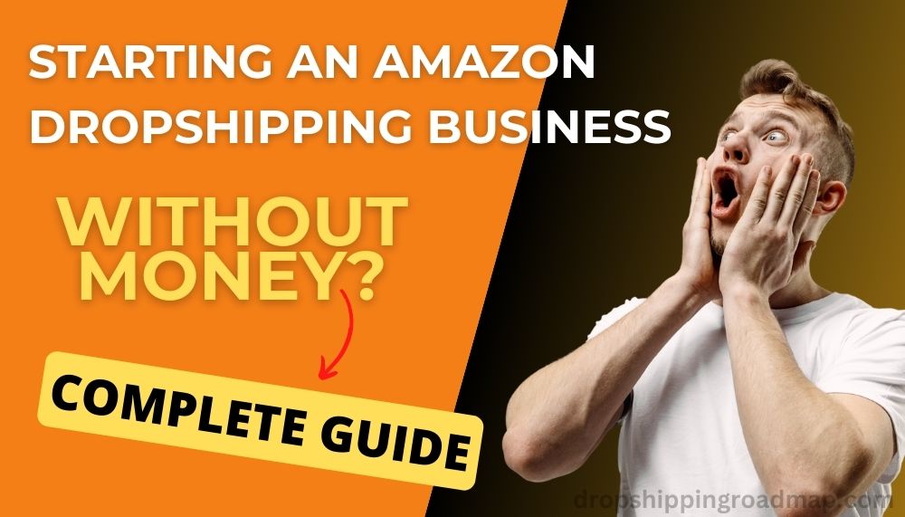 How Do I Start Dropshipping on Amazon Without Money
