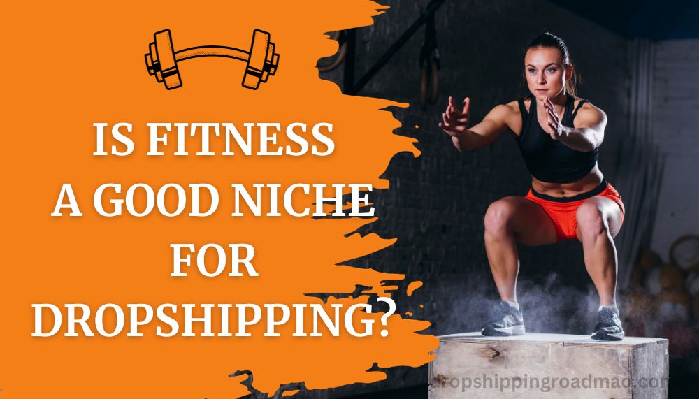 Is Fitness a Good Niche for Dropshipping