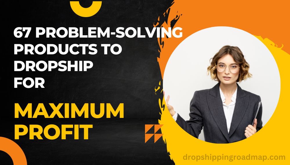 best problem solving products for dropshipping