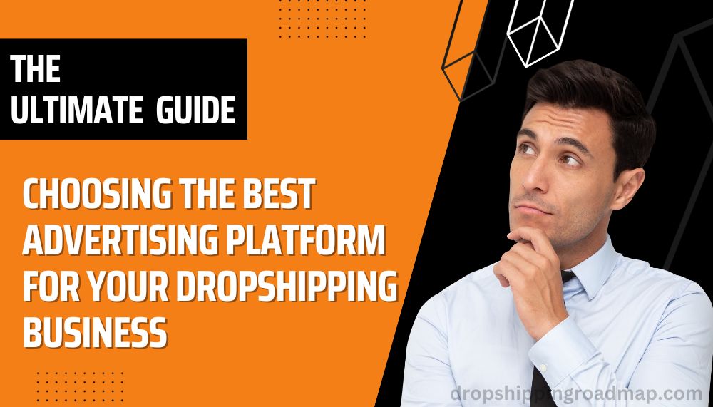What is the Best Platform to Advertise for Dropshipping