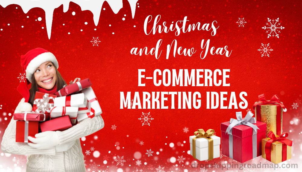 Christmas and New Year E-commerce Marketing Ideas