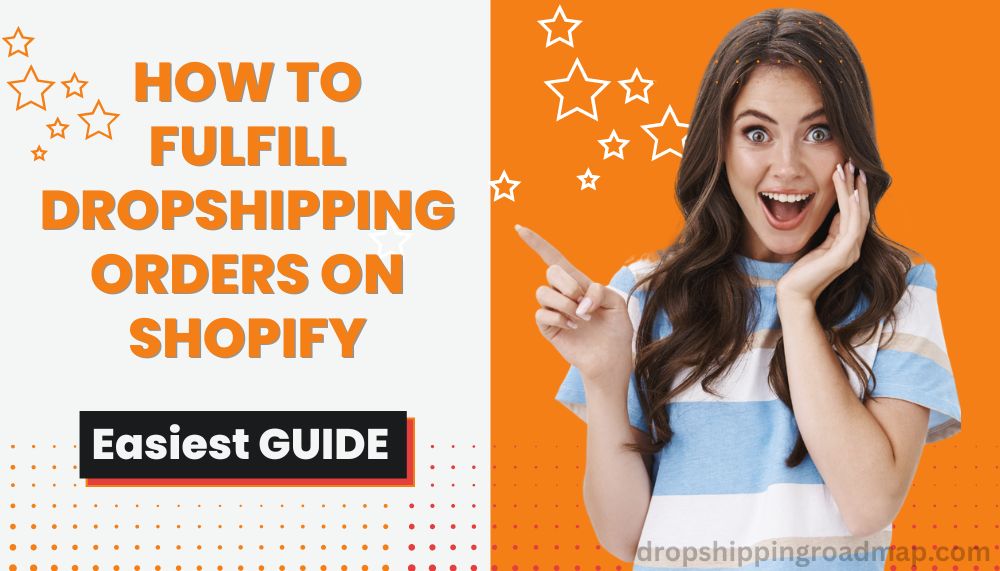 How to Fulfill Dropshipping Orders on Shopify