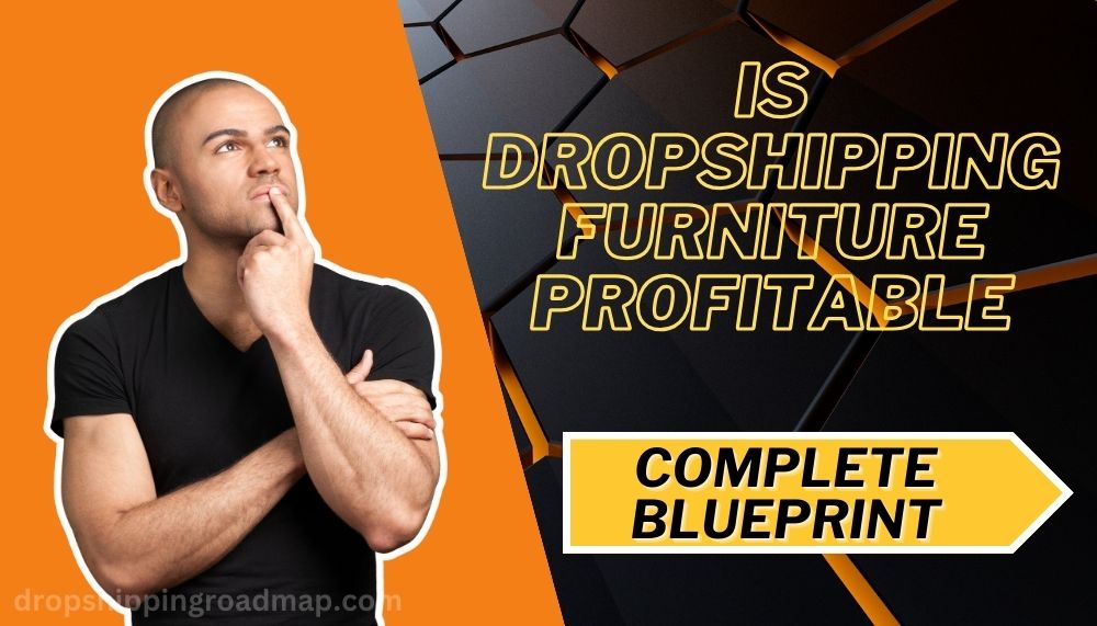 Is Dropshipping Furniture Profitable