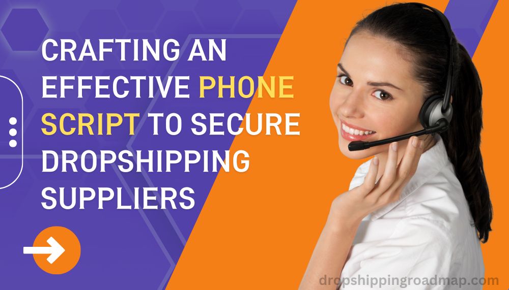 PHONE SCRIPT EXAMPLE for Calling Dropshipping Suppliers