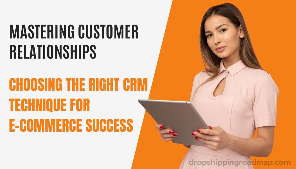 Which Type Of CRM Technique Is Best For E-Commerce Companies